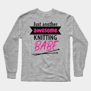 Just another awesome knitting babe Long Sleeve T-Shirt